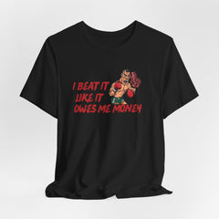 I BEAT IT T-shirt