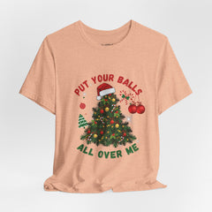 PUT YOUR BALLS T-shirt