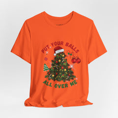 PUT YOUR BALLS T-shirt