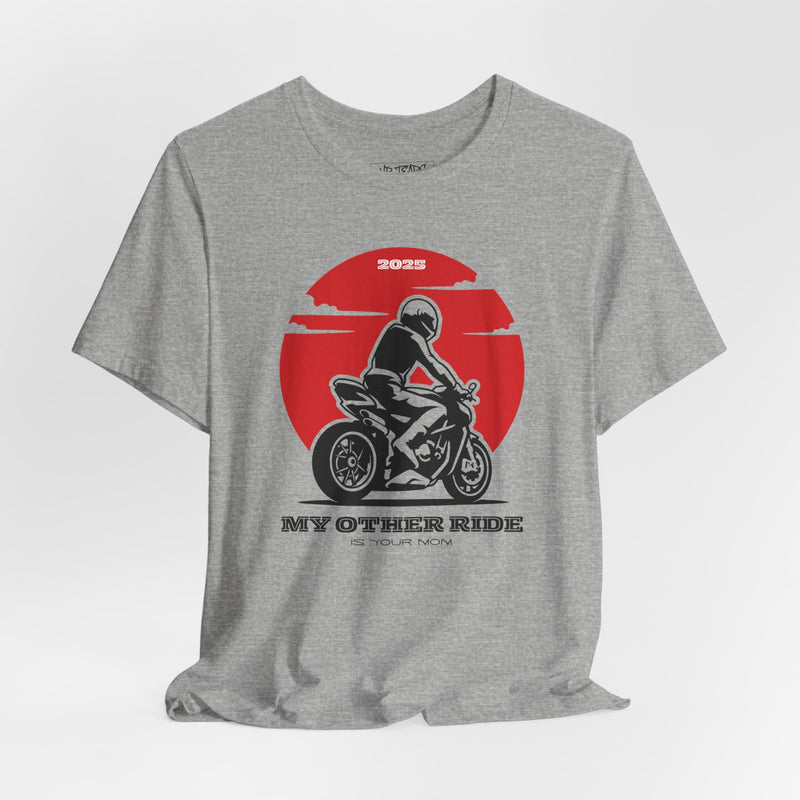MY OTHER RIDE T-shirt