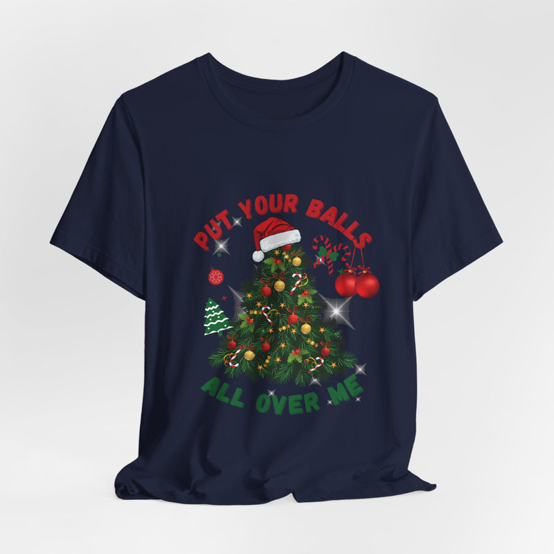 PUT YOUR BALLS T-shirt