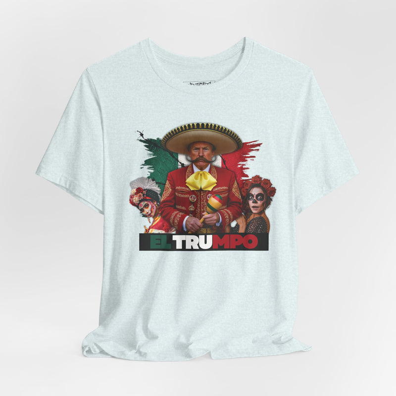 EL TRUMPO T-shirt