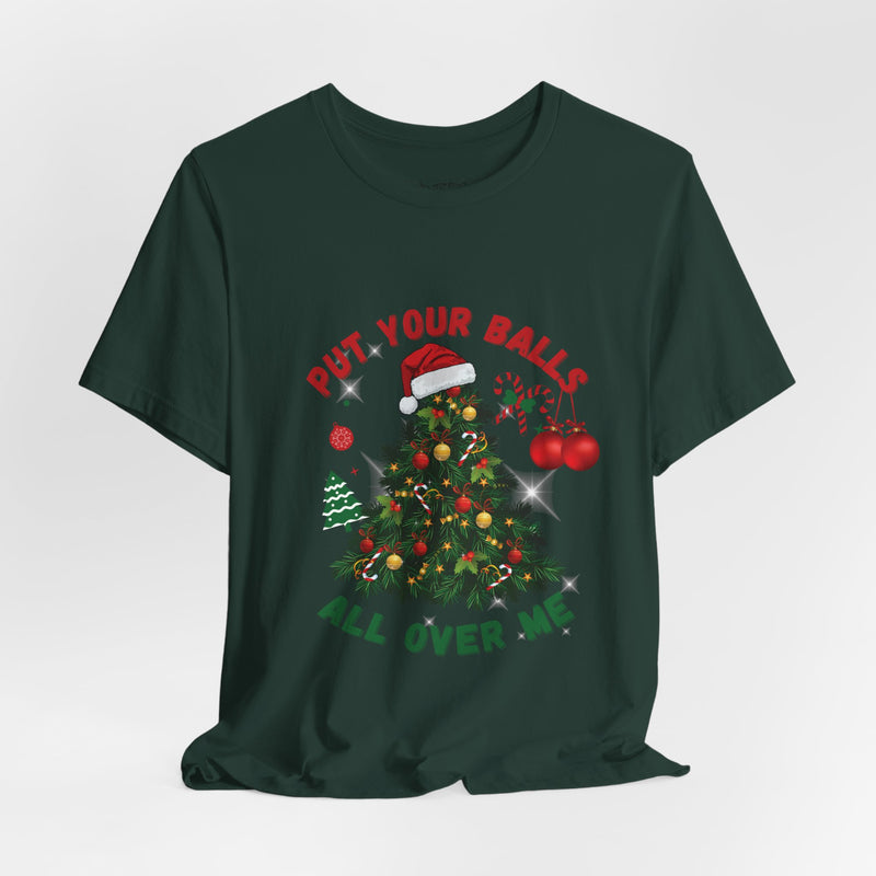 PUT YOUR BALLS T-shirt