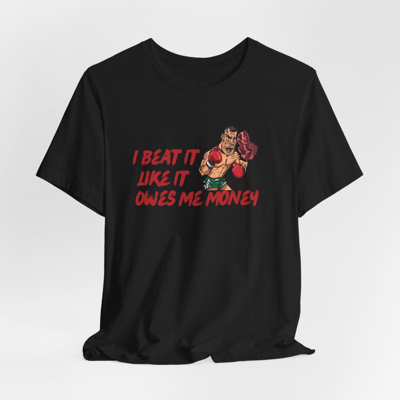 I BEAT IT T-shirt