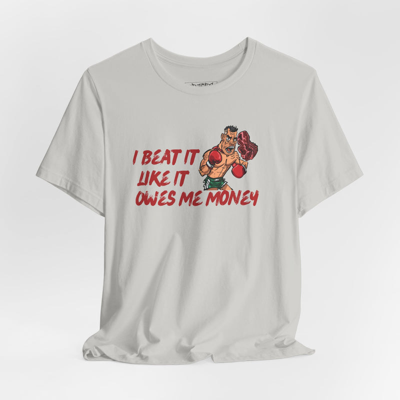 I BEAT IT T-shirt